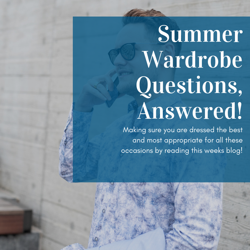 Summer Wardrobe Questions, Answered!
