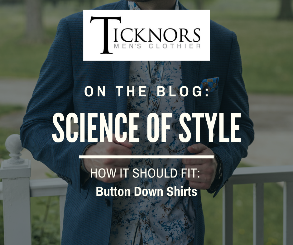 Ticknors Science of Fit Series: Button Down Shirts